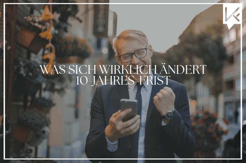 10-Jahres-Frist, Erleichterung, Aufatmen